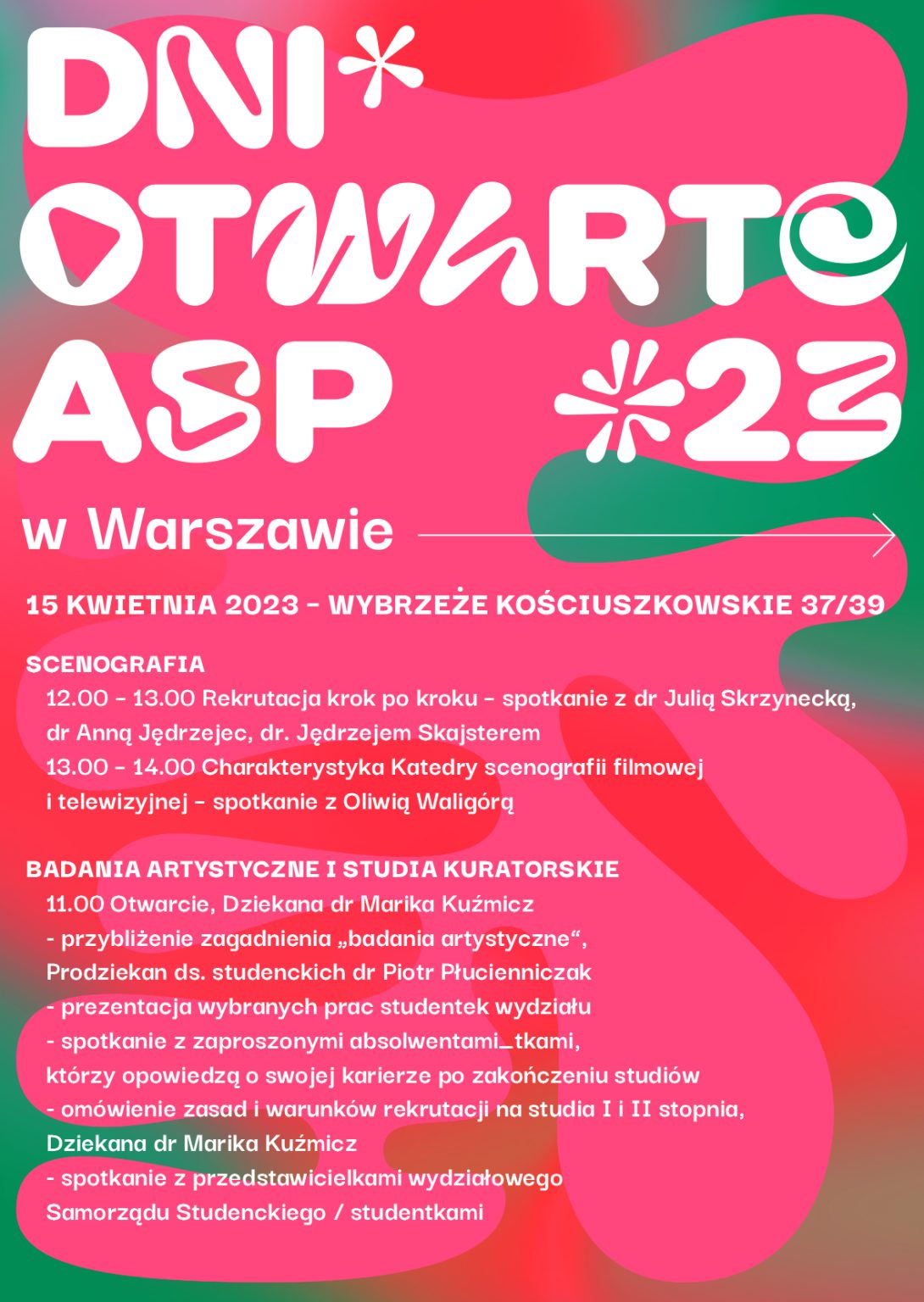 Harmonogram Stacjonarnych Dni Otwartych ASP w Warszawie, 15 kwietnia 2023, Wybrzeże Kościuszkowskie 37/39