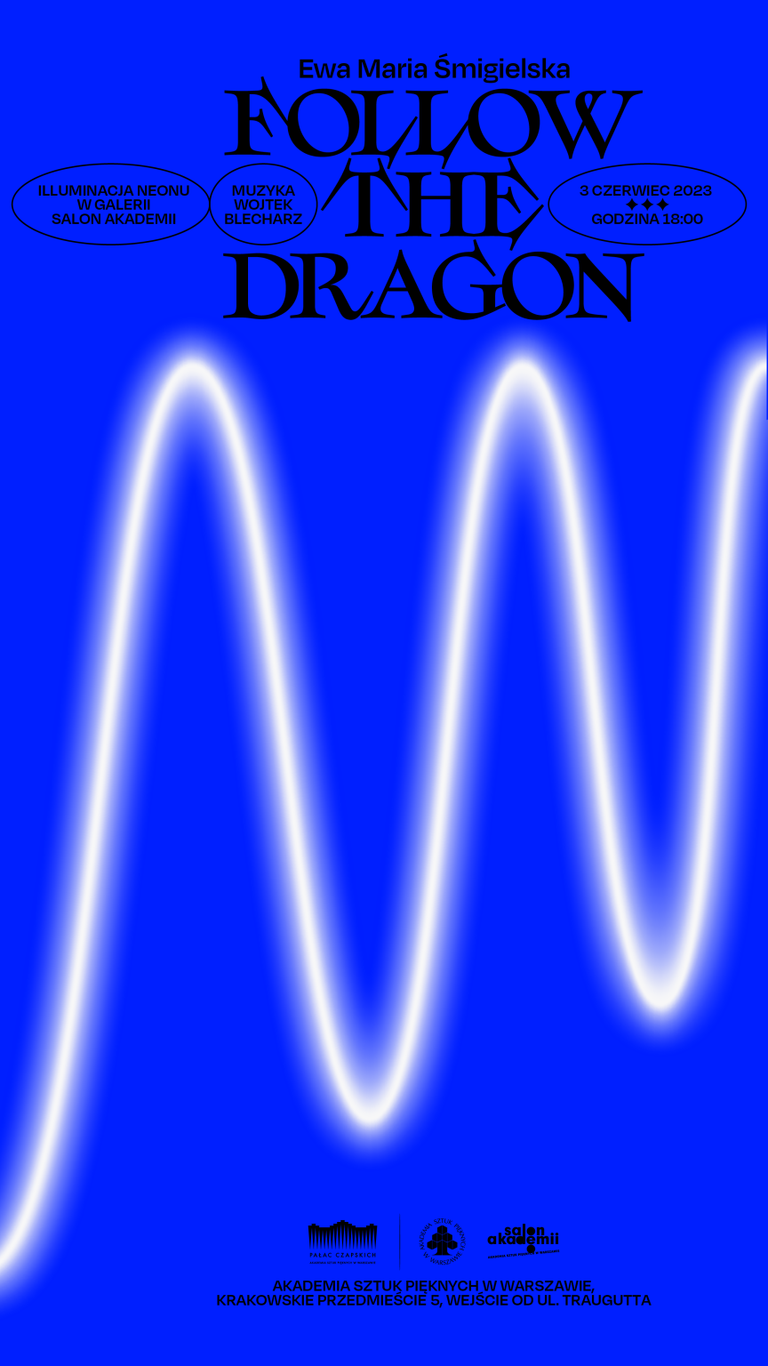 Plakat wystawy. Napis Follow the Dragon, poniżej w centralnym punkcie falujący neon