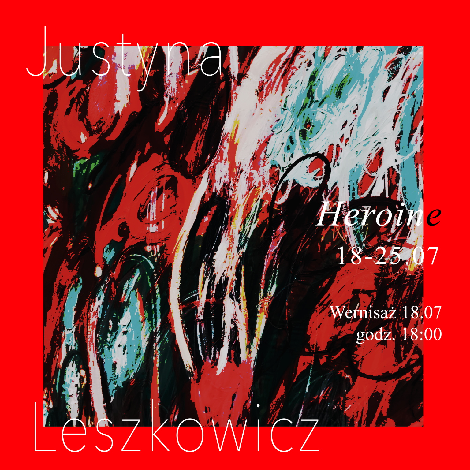 Identyfikacja graficzna wystawy. Białe napisy Justyna Lechowicz, Heroine. W tle abstrakcja