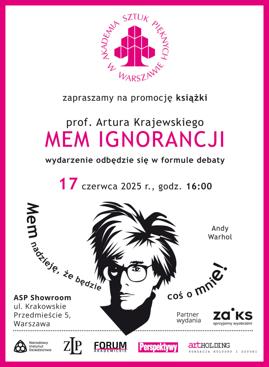zaproszenie, tekst zawiera wyróżnienia w kolorze różowym, otoczony jest różową ramką, u doły rysunek przypominający karykaturę Andy Warhola